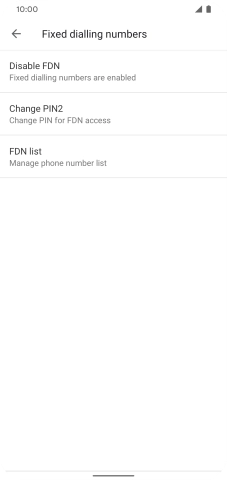 Press Disable FDN to turn off fixed dialling.