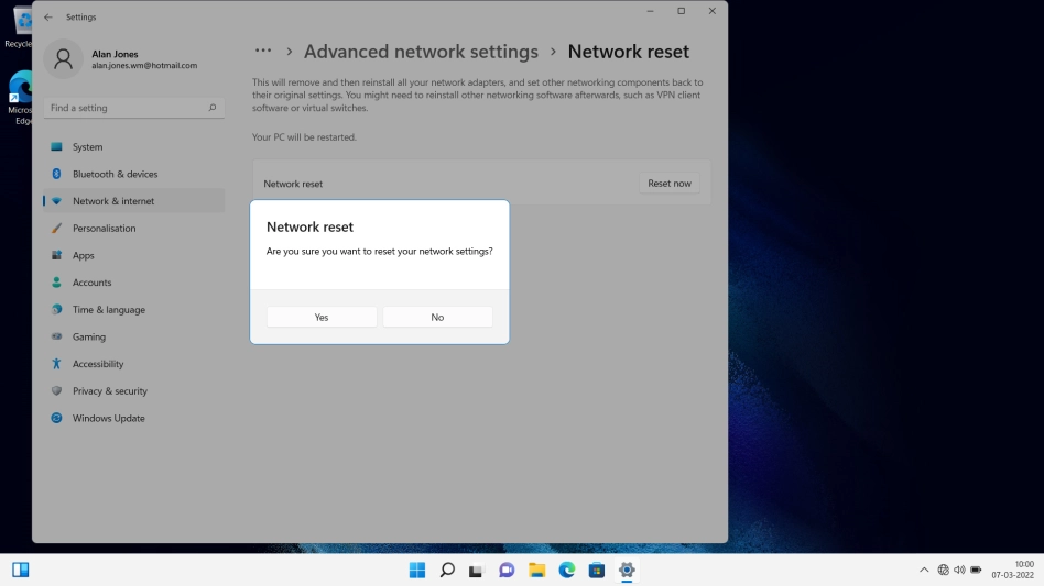 Click Yes to reset your network settings. Your laptop needs to restart and you must establish a connection to a Wi-Fi of mobile network again.