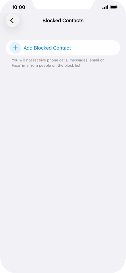 Press Add Blocked Contact and follow the instructions on the screen to block a contact.