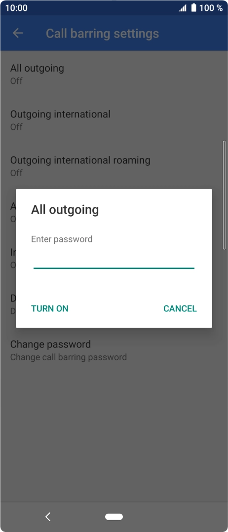 Key in your barring password and press TURN ON.