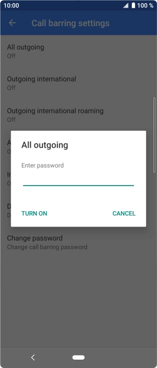 Key in your barring password and press TURN ON.