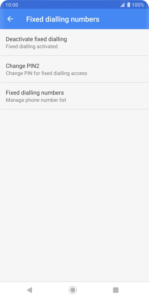 Press Deactivate fixed dialling to turn off fixed dialling.