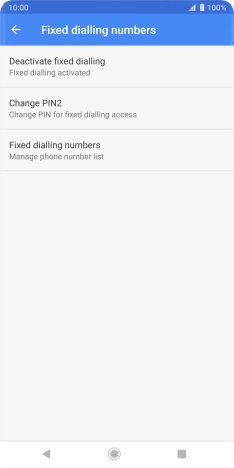 Press Deactivate fixed dialling to turn off fixed dialling.