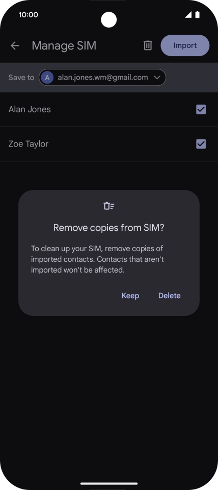 If you want to keep the copied contacts your SIM, press Keep.