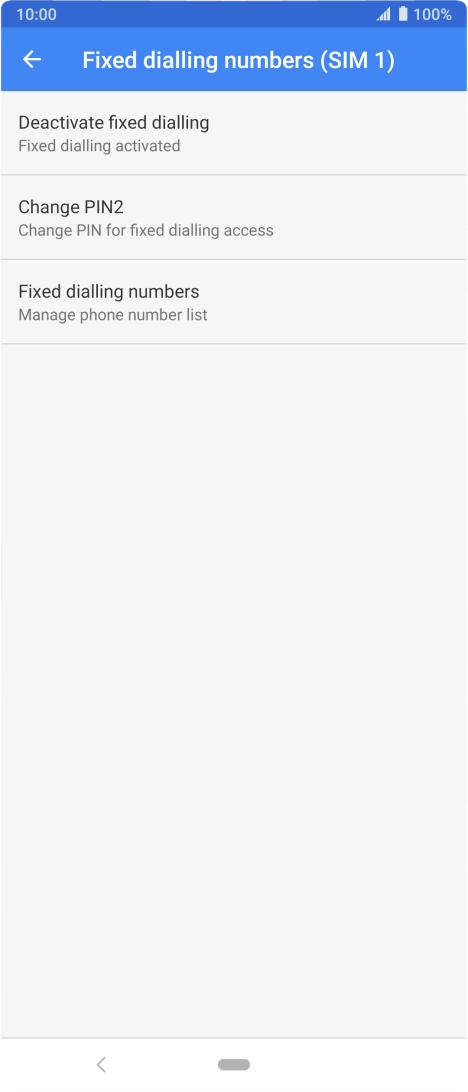 Press Deactivate fixed dialling to turn off fixed dialling.