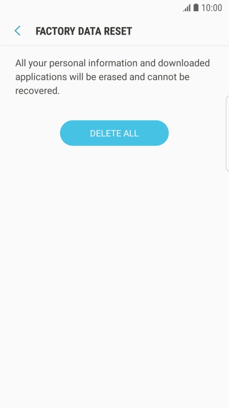 Press DELETE ALL. Wait a moment while the factory default settings are restored. Follow the instructions on the screen to set up your phone and prepare it for use.