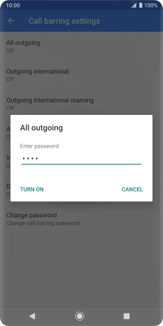 Key in your barring password and press TURN ON.