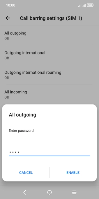 Key in your barring password and press ENABLE.