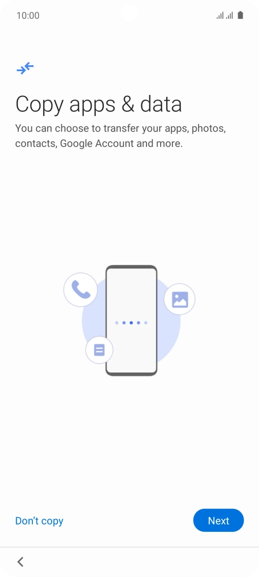 You can transfer the contents of another phone to your phone when it's activated for the first time and after a factory reset. When this screen is displayed, your phone is ready to transfer contents from another phone.