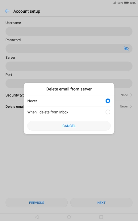 Press Never to keep email messages on the server when you delete them on your tablet.