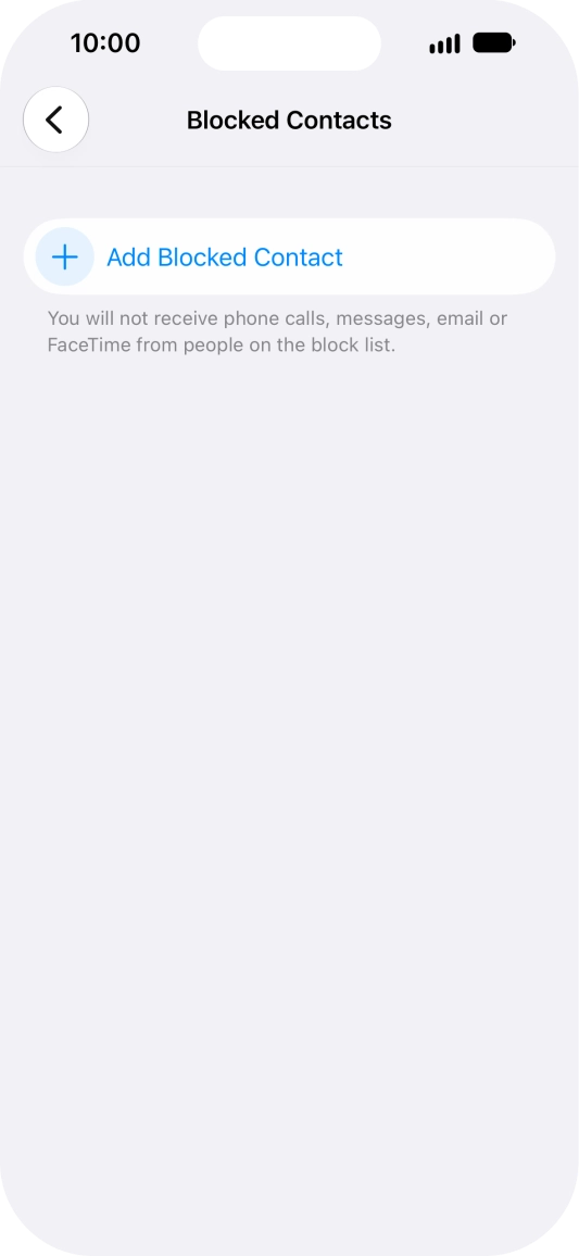 Press Add Blocked Contact and follow the instructions on the screen to block a contact.
