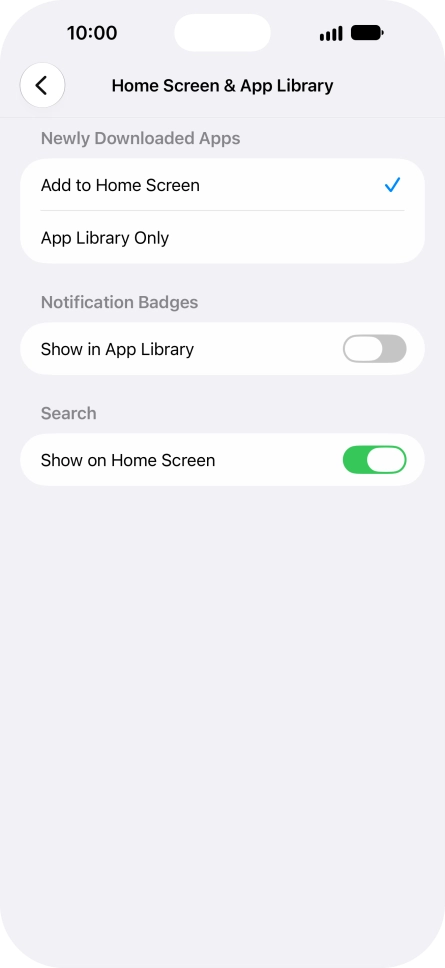 To add new downloaded apps to both the home screen and App Library, press Add to Home Screen.