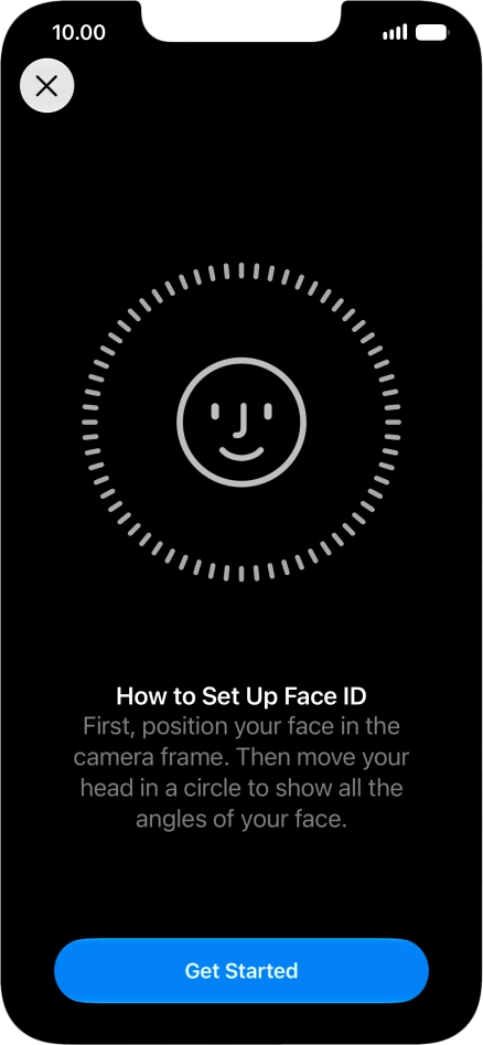 Press Get Started and follow the instructions on the screen to set up Face ID.