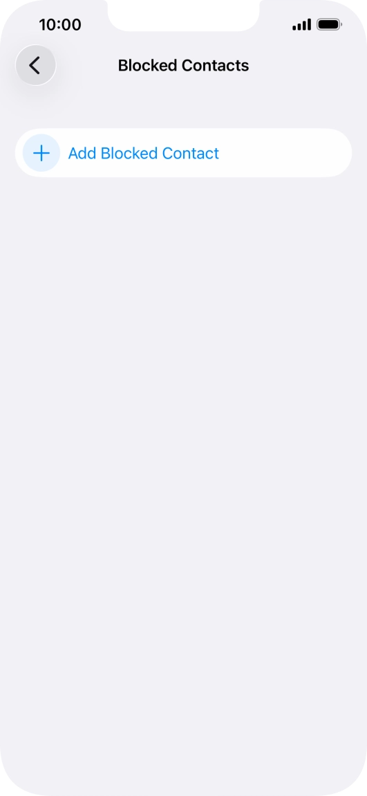 Press Add Blocked Contact and follow the instructions on the screen to block a contact.