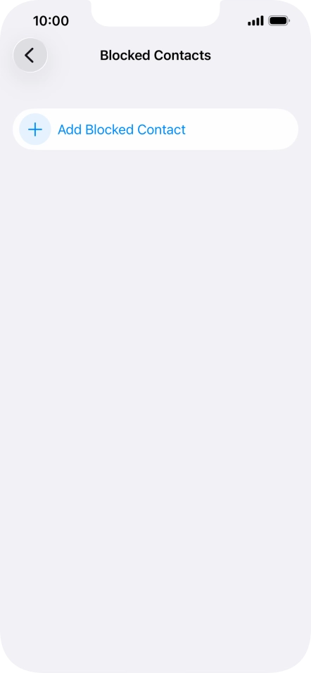 Press Add Blocked Contact and follow the instructions on the screen to block a contact.