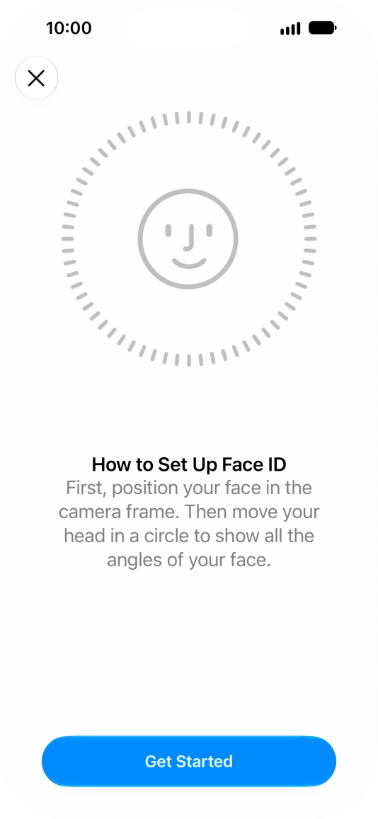 Press Get Started and follow the instructions on the screen to set up Face ID.