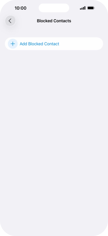 Press Add Blocked Contact and follow the instructions on the screen to block a contact.