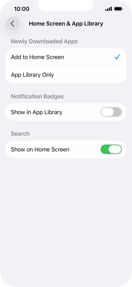 To add new downloaded apps to both the home screen and App Library, press Add to Home Screen.