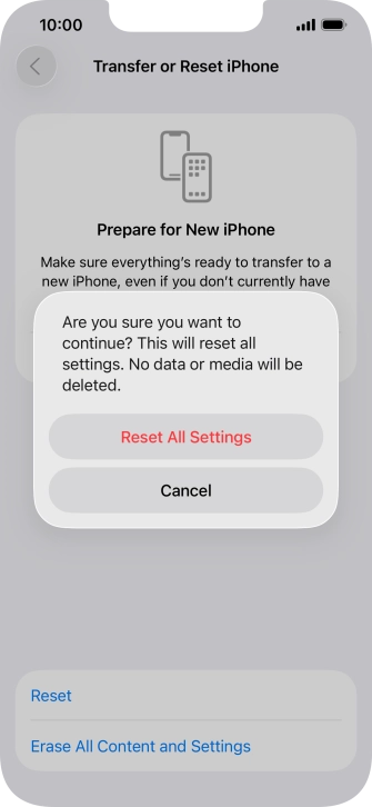Press Reset All Settings. Wait a moment while the factory default settings are restored. Follow the instructions on the screen to set up your phone and prepare it for use.