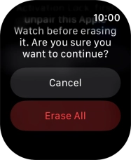 Press Erase All. Wait a moment while the factory default settings are restored. Follow the instructions on the screen to set up your Apple Watch and prepare it for use.