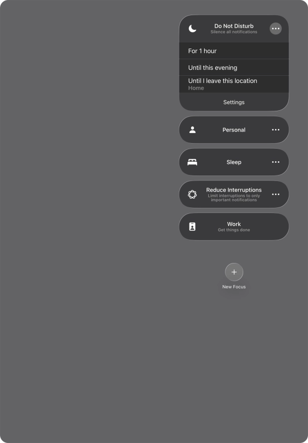 Press the required setting to activate the selected focus mode for a specified period of time or until you leave your current location.