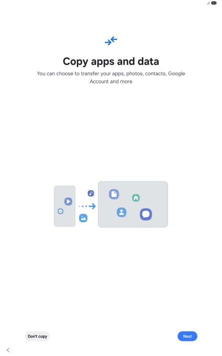 Press Don't copy and follow the instructions on the screen to finish the activation.