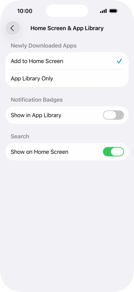 To add new downloaded apps to both the home screen and App Library, press Add to Home Screen.
