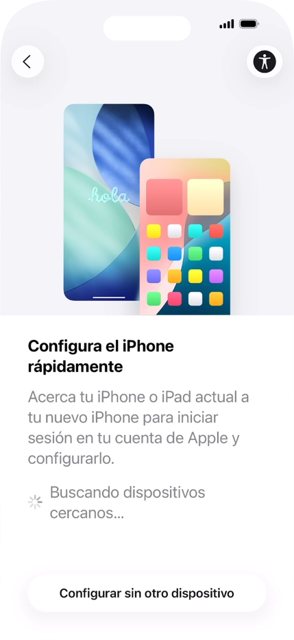 Sigue las indicaciones de la pantalla para transferir contenido de otro dispositivo iOS11 o con una versión más reciente o pulsa Configurar sin otro dispositivo.