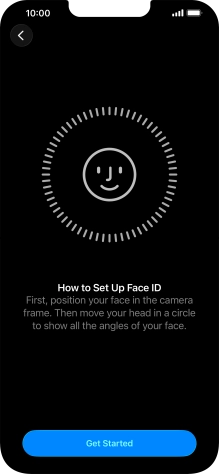 Press Get Started and follow the instructions on the screen to set up Face ID.