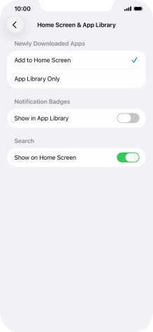 To add new downloaded apps to both the home screen and App Library, press Add to Home Screen.