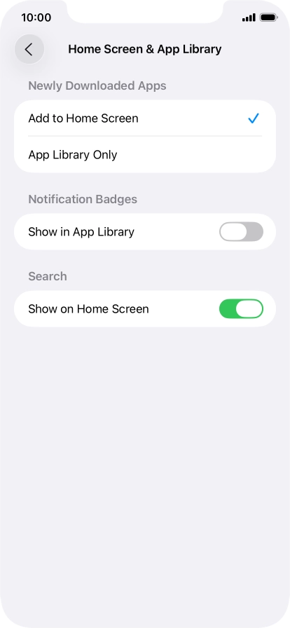 To add new downloaded apps to both the home screen and App Library, press Add to Home Screen.