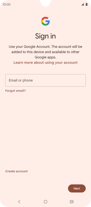 If you don't have a Google account, press Create account and follow the instructions on the screen to create an account.