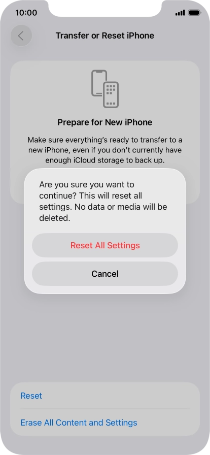Press Reset All Settings. Wait a moment while the factory default settings are restored. Follow the instructions on the screen to set up your phone and prepare it for use.