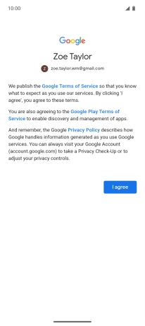 Press I agree and follow the instructions on the screen to select settings for your Google account.