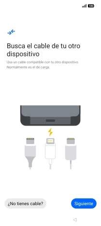 Si tienes un cable que pueda conectar ambos teléfonos, inserta el cable y sigue las instrucciones de la pantalla para transferir contenido a tu teléfono. Si no tienes un cable, pulsa ¿No tienes cable?.