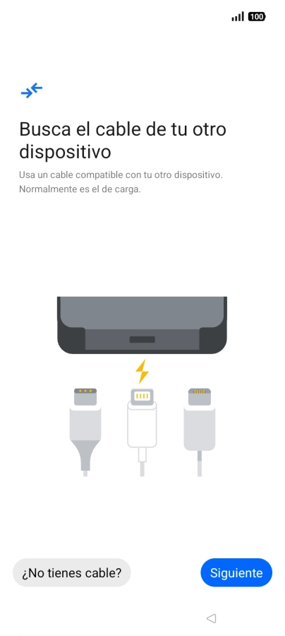 Si tienes un cable que pueda conectar ambos teléfonos, inserta el cable y sigue las instrucciones de la pantalla para transferir contenido a tu teléfono. Si no tienes un cable, pulsa ¿No tienes cable?.