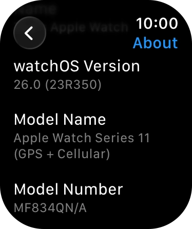 The software version of your Apple Watch is displayed below watchOS Version.