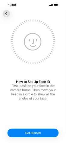 Press Get Started and follow the instructions on the screen to set up Face ID.
