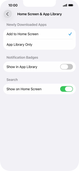 To add new downloaded apps to both the home screen and App Library, press Add to Home Screen.