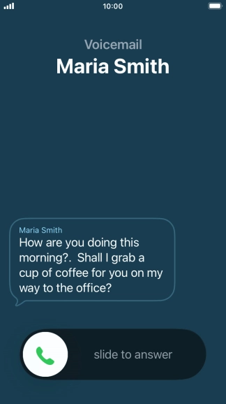 The call will be forwarded to your voicemail, and a transcription of the recorded message is displayed.