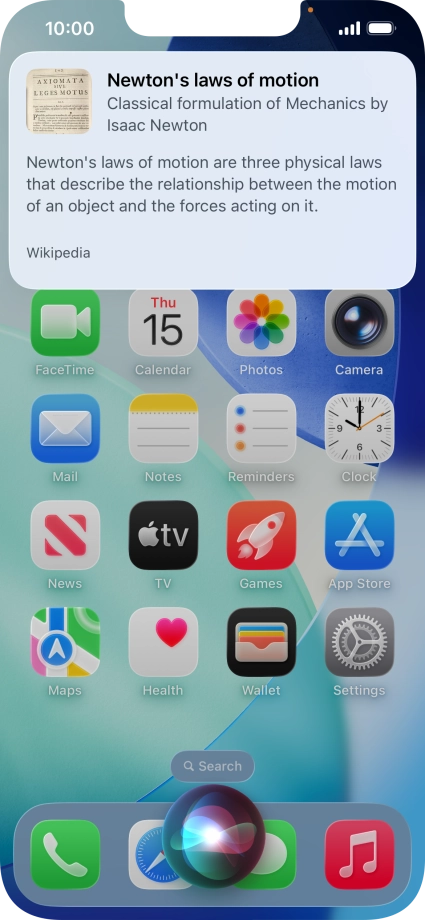 Ask questions or ask Siri to find information on the internet.