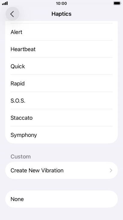 Press Create New Vibration and follow the instructions on the screen to create your own vibration pattern.