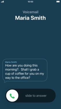 The call will be forwarded to your voicemail, and a transcription of the recorded message is displayed.