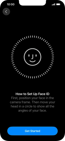 Press Get Started and follow the instructions on the screen to set up Face ID.