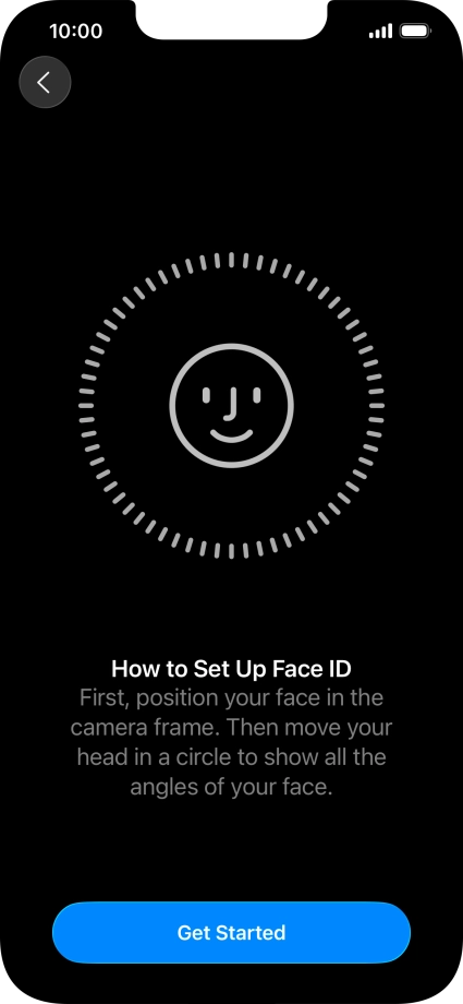 Press Get Started and follow the instructions on the screen to set up Face ID.