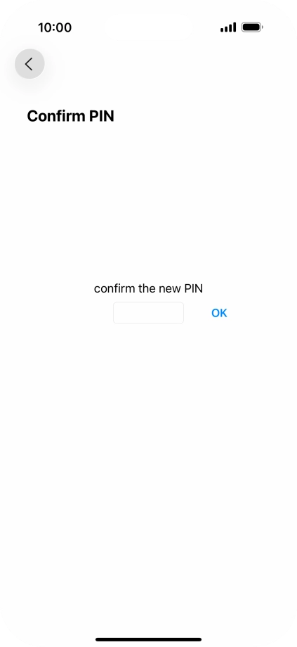 Key in the new PIN again and press OK.