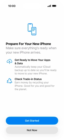 Press Get Started and follow the instructions on the screen to select the required settings and back up the phone memory to iCloud. Once you've received your new iPhone, you'll be able to restore the content of the iCloud backup.
