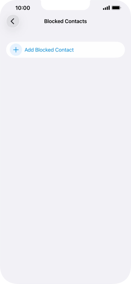 Press Add Blocked Contact and follow the instructions on the screen to block a contact.