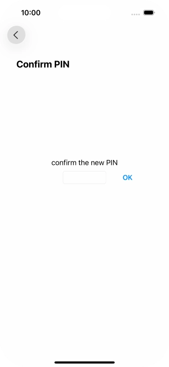 Key in the new PIN again and press OK.