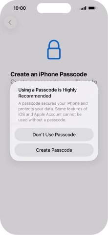 If you turn off the function, press Don't Use Passcode.